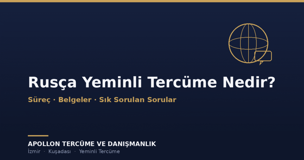 Rusça Yeminli Tercüme Nedir? Süreç, Belgeler ve Sık Sorulan Sorular kapak görseli